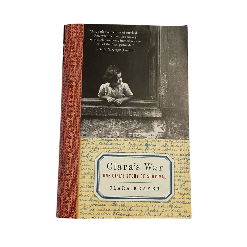 Claras War Book About ONE GIRLs STORY OF SURVIVAL WWll
By CLARA KRAMER